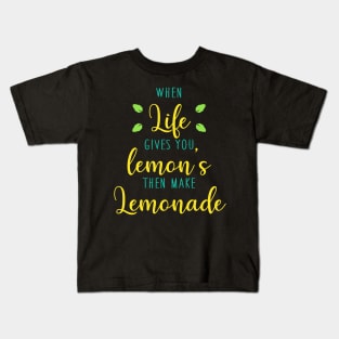 Lemon Lemonade Quote Kids T-Shirt